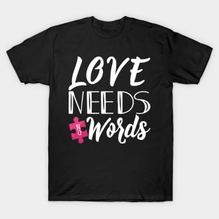 'Love Needs No Words' Autism Awareness Shirt T-Shirt